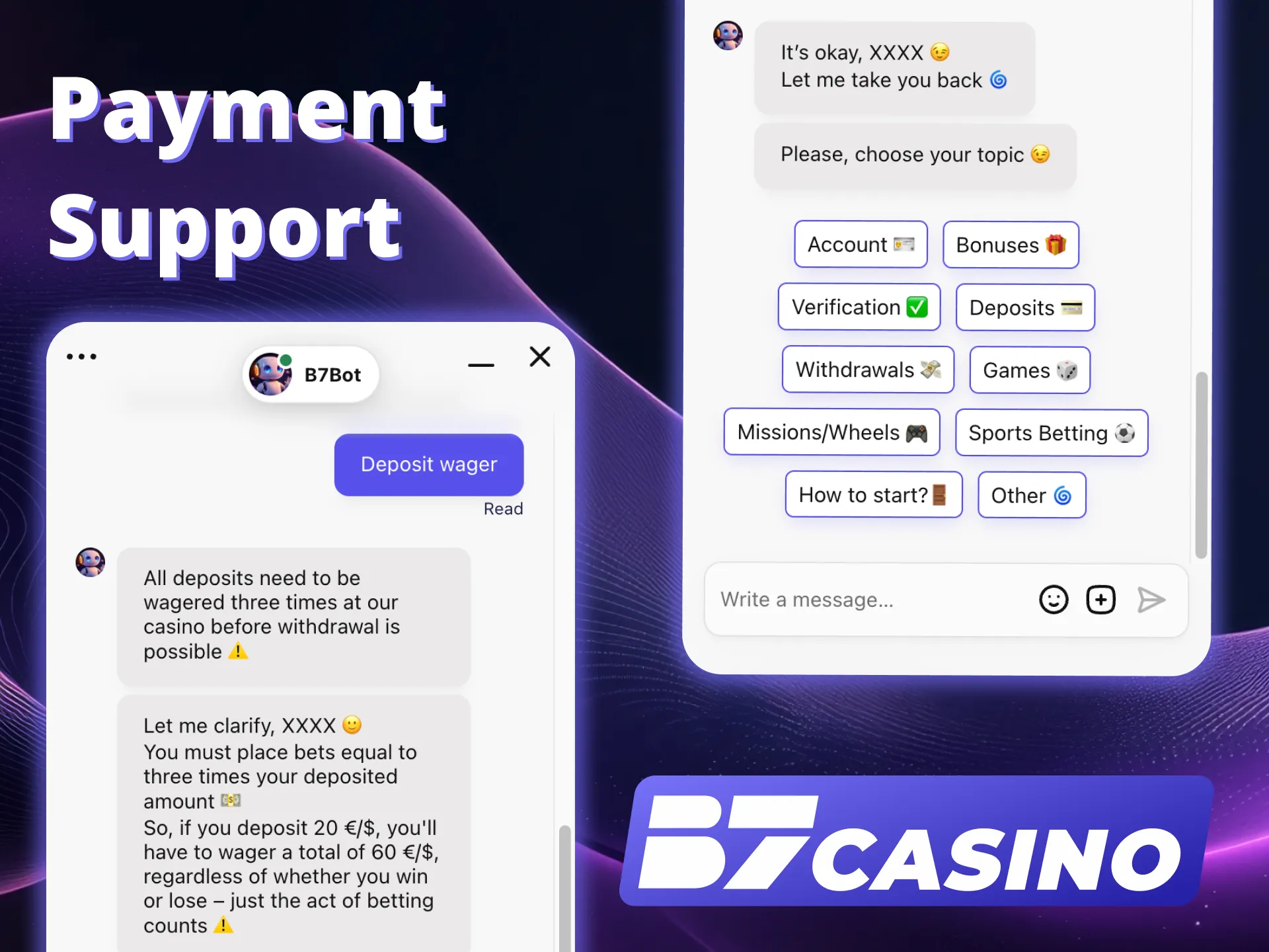 Get instant help with B7 Casino payments.